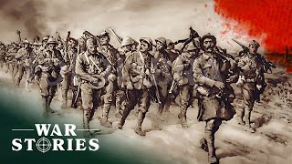 The Battle Of The Somme: How Did Ordinary Men Become WW1 Heroes? | Heroes Of The Somme | War Stories