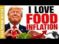 Trump Says Inflation Is GREAT as Food Prices Surge