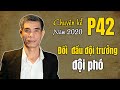 Đối đầu đội trưởng đội phó (Chuyện Kể Năm 2020 - Phần 42)