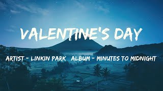 Valentine's Day (Lyrics) - Linkin Park