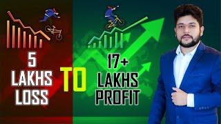 5 Lakhs Loss to 17 Lakhs + Intraday Live Profit Today | Logic Explain behind the Trade .