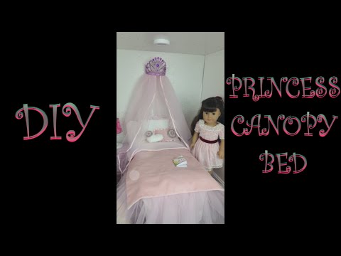 DIY Princess Canopy Bed for AG Dolls DIY Princess Canopy Bed for AG Dolls