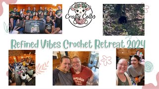 Vacation Vlog | I got to go to the 1st Refined Vibes Crochet Retreat