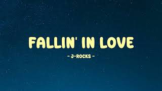 J-Rocks - Fallin In Love II Lyrics Vibes