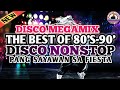 THE BEST OF 80'S-90'S  DISCO NONSTOP  REMIX MASA BANGER  DISCO NONSTOP REMIX PANG-HATAWAN  2024