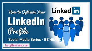 How to Optimize Your Linkedin Profile