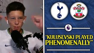 "KULUSEVSKI PLAYED PHENOMENALLY" Tottenham 4-1 Southampton [DAN THFC FAN CAM]