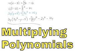 13 - Multiplying Polynomials by Monomials, Part 1