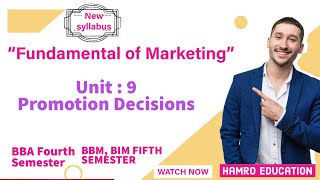 Promotion Decision | Unit-9 | Fundamental of marketing | BBA BBM BIM BBS | TU PU | Hamroeducation