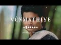 Venmathi Venmathiye Nillu - Sloved and Reverb Track - Sticking Music - Minnale Movie - 🎧🎧🎧