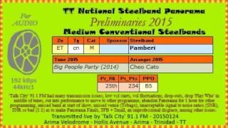 TT Steelband Panorama 2015 Prelims, Medium. Pamberi - Big People Party   (2014) (arr Cheo Cato)