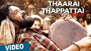 Thaarai Thappattai Official Theatrical Trailer | Bala | Ilaiyaraaja | M.Sasikumar | Varalaxmi