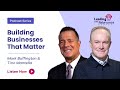 Leading with Relevance Ep4 with Mark Buffington - Building Businesses That Matter