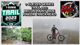 PINEDA TRAIL TRACKREAD | FULL RUN | 7-ELEVEN SERIES TRAIL RECON 2023 | MUDFEST |  SLIPPERY