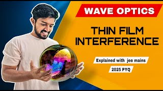 Wave Optics-Thin film Interference full concept and Numericals