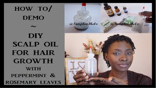 HOW TO DIY Scalp Oil for Hair Growth w. Peppermint & Rosemary Leaves| 4C Hair| Simply Naturabelle
