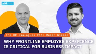 The HR Dialogues #16 | Why Frontline Employee Experience Is Critical for Business Impact