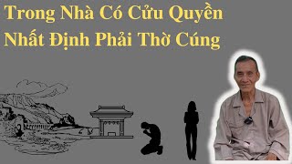 Trong Nhà Có Cửu Quyền Nhất Định Phải Thờ Cúng | Ông Út Kể Chuyện