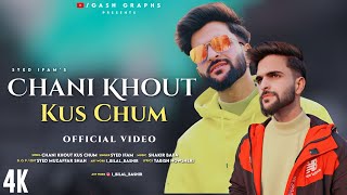 Chani Khot Kus Chum | Syed Ifam | Shakir Baba | Syed Muzafar |   New kashmiri Trending  Song | 2024