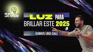 LUZ PARA BRILLAR ESTE 2025 | Somos Uno Cali | 4 ENERO