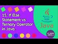 #15 If Else vs Ternary operator in Java.