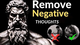 11 STOIC TECHNIQUES TO REMOVE NEGATIVE THOUGHTS INSTANTLY | STOICISM