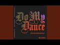 Do My Dance