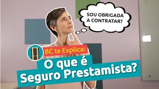 BC te Explica #11 - O que é Seguro Prestamista?