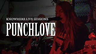 Punchlove - full session | Live from Knowhere