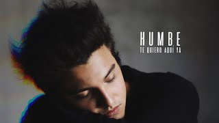 Humbe - Te Quiero Aquí Ya [Audio]