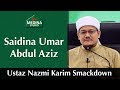 🎬Ustaz Nazmi Karim Smackdown - Saidina Umar Abdul Aziz