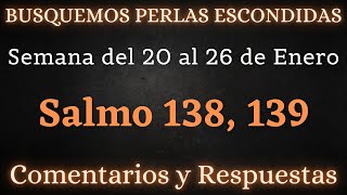 BUSQUEMOS PERLAS ESCONDIDAS ✅ SEMANA DEL 20 AL 26 DE ENERO ♡ SALMOS 138, 139