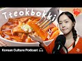 When Did Koreans Start Loving Tteokbokki? 🌶️ | Didi's Korean Culture Podcast