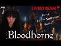 I'm Really STRUGGLING With This Boss.. | Noob Plays Bloodborne #7