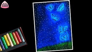 Magical Glowing Butterfly Scenery || Easy Butterfly Night Scenery Drawing / Drawing with Oil Pastels