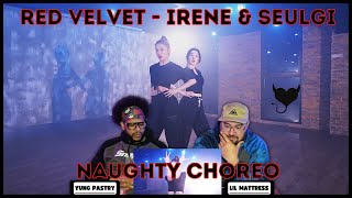 Red Velvet - IRENE & SEULGI '놀이 (Naughty)' Choreography Video Reaction