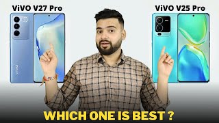 Vivo V27 Pro vs Vivo V25 Pro - Full Comparison | Should I invest for Vivo V27 Pro ??🤔