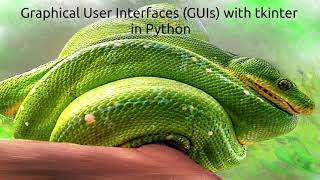 Graphical User Interfaces (GUIs) with Python & tkinter