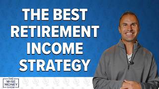 The Best Retirement Income Plan? 2 Strategies to Consider