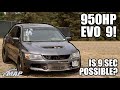 940+hp Mitsubishi Evo 9 From Stock To a 9-Sec Car?