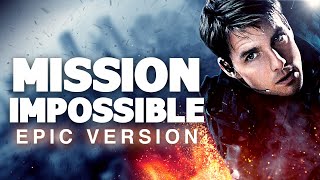 Mission: Impossible Main Theme - Epic Version