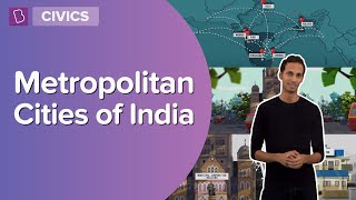 Metropolitan Cities Of India | Class 6 - Civics | Learn With BYJU'S