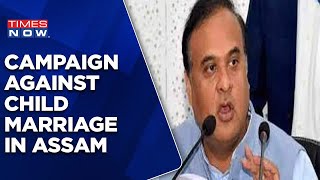 Assam Begins Crackdown On Child Marriage | Himanta Biswa Sarma Says 1,800 Arrested | Latest News