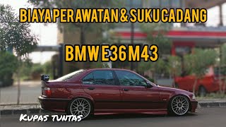 Kupas TUNTAS biaya perawatan dan suku cadang si Ruby BMW E36 M43 selama 6 tahun