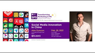 "Social Media Innovation in China" with Alex Duncan [February 25, 2021]