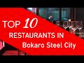 Top 10 best Restaurants in Bokaro Steel City, India