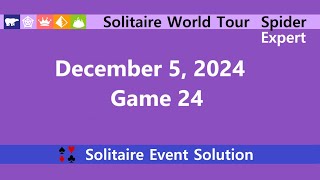 Solitaire World Tour Game #24 | December 5, 2024 Event | Spider Expert