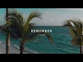 J Lisk - Remember (Official Audio)