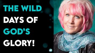 2025 11 19 The Wild Days Of God’s Glory! Kat Kerr