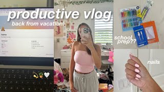 productive vlog - home from vacation, school prep, self care 🫧🪴